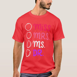 Dr Doktor Doktorgrad PhD Lustiges Abschlussgeschen T-Shirt