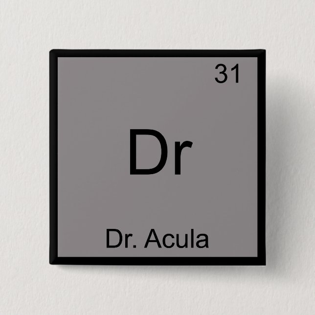 Dr. - Dr. Acula Funny Chemistry Element Symbol Button (Vorderseite)