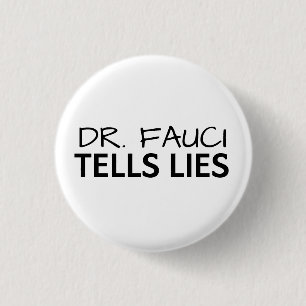 Dr. Fauci erzählt Lügen Button