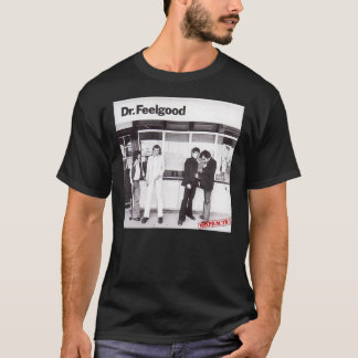 Dr. Feelgood Malpractice Klassischer T - Shirt