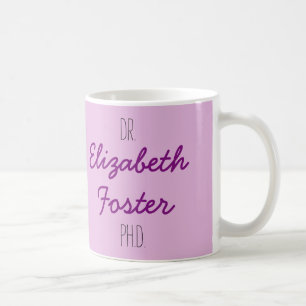 Dr. (Ihr Name) PhD-Abschluss-Tasse Kaffeetasse