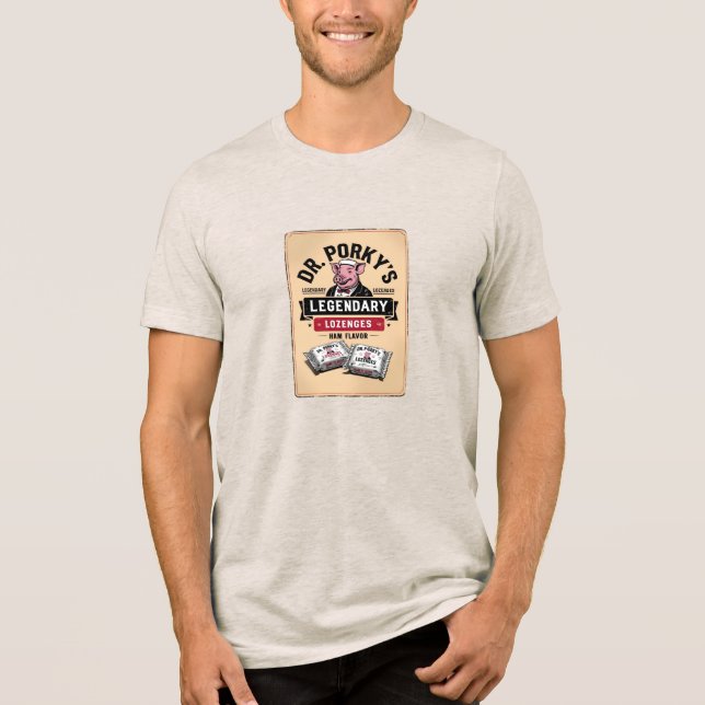 Dr. Porky's Ham-Flavored Lozenges (Fictional) Tri-Blend Shirt (Vorderseite)