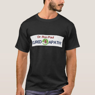 Dr. Ron Paul kurierte meine Apathie T-Shirt
