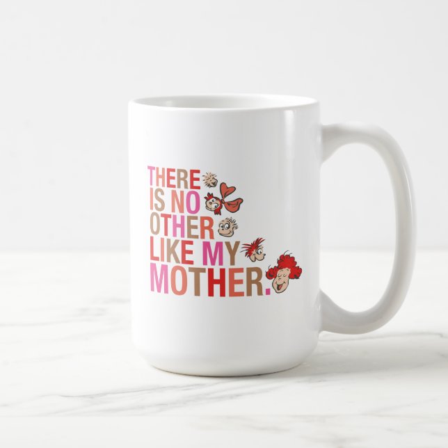 Dr. Seuss | Es gibt kein anderes wie meine Mutter Kaffeetasse (Rechts)