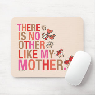 Dr. Seuss Es gibt keine andere wie meine Mutter Mousepad