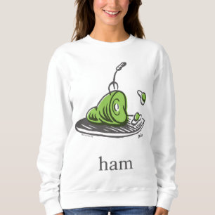 Dr. Seuss Grüne Eier mit Schinken Sweatshirt