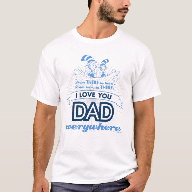 Dr. Seuss | I Liebe Sie Vater überall T-Shirt (Vorderseite)