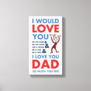 Dr. Seuss Ich Liebe Sie Vater so viel Sie sehen Leinwanddruck
