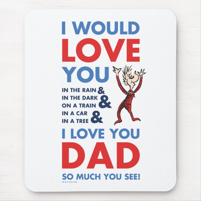 Dr. Seuss | Ich Liebe Sie Vater so viel Sie sehen Mousepad (Vorne)