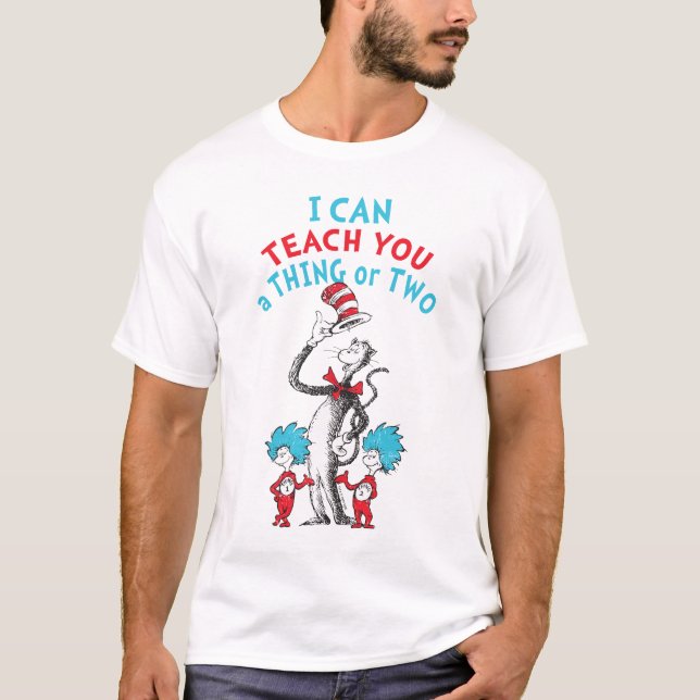 Dr. Seuss | Lehrer Ich kann dir etwas beibringen T-Shirt (Vorderseite)