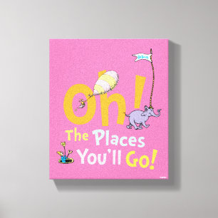 Dr. Seuss  Oh, die Orte, die Sie gehen! Leinwanddruck