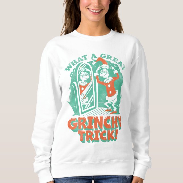 Dr. Seuss | Was für ein großartiger Grinchy Trick! Sweatshirt (Vorderseite)