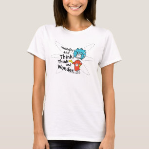 Dr. Seuss Wonder and Think. Denken Sie nach. T-Shirt