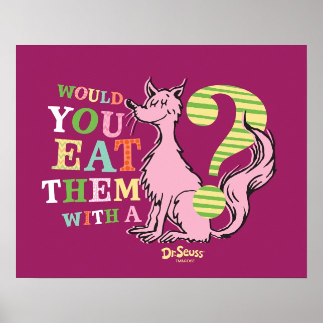 Dr. Seuss | Würdest du sie mit einem Fuchs essen? Poster (Vorne)