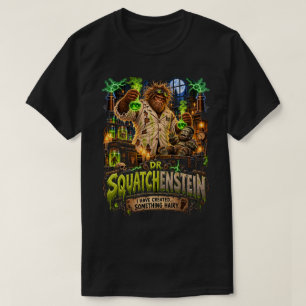 Dr. Squatchenstein Bigfoot Wahnsinns-Wissenschaftl T-Shirt