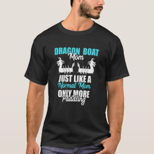 Dracheboot-Rennen der Frauen Mama Paddeln Mutter D T-Shirt