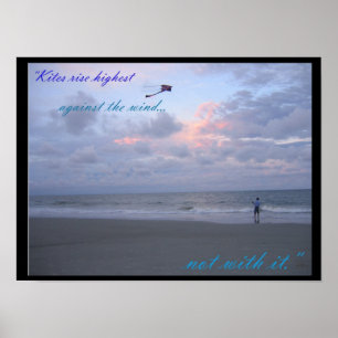 Drachen sind gegen den Wind, nicht mit ihm am Poster