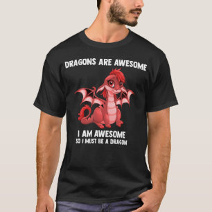 Drachen sind Phantastisch, dass ich Phantastisch b T-Shirt