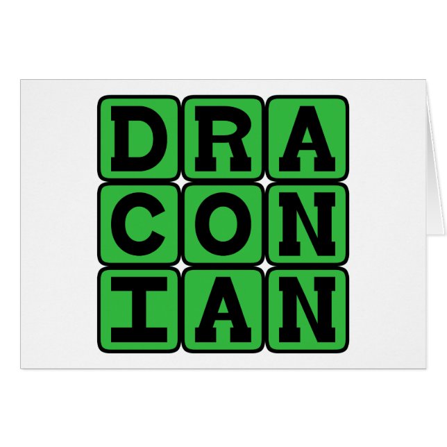 Draconien, Excessivement Dur et Sévère (Devant horizontal)