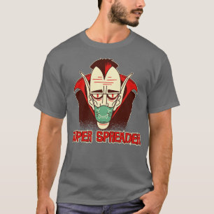 Dracula der Super Spreader T-Shirt