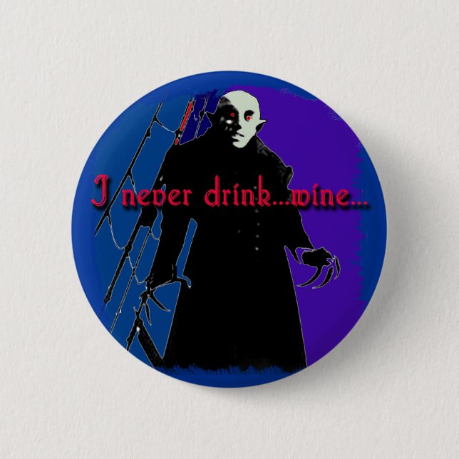 Dracula I trinken nie… Wein Button (Vorderseite)