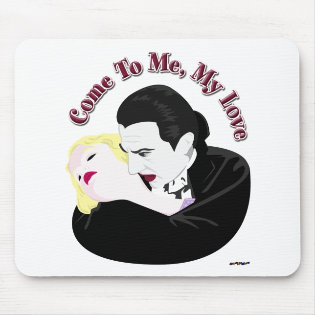 Dracula, komm zu mir, meine Liebe Mousepad (Vorne)