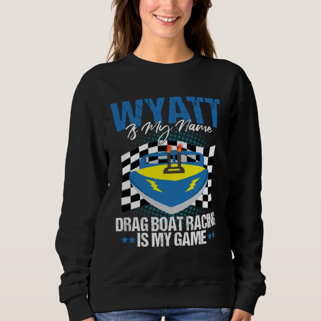 Drag Boat Race for Drag Boat and Drag Boat Driver  Sweatshirt (Vorderseite)