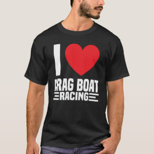 Drag-Boot-Rennen Boot-Rennfahrer Wasser-Wettbewer T-Shirt