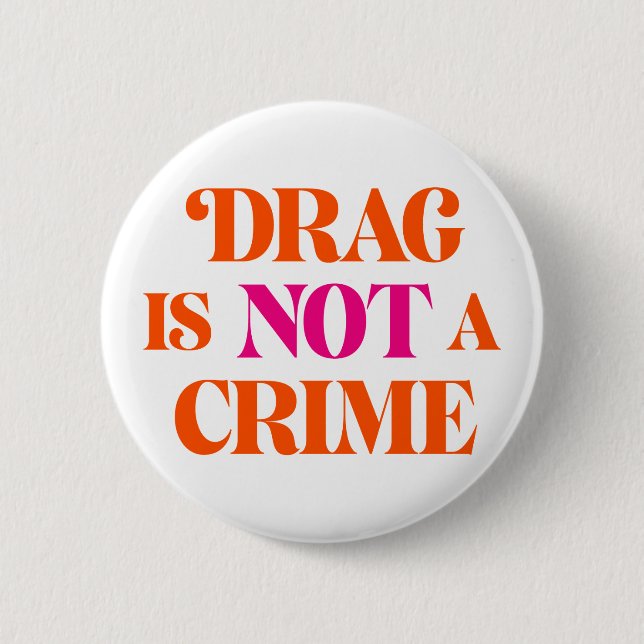 Drag N'Est Pas Un Crime. Badge (Devant)