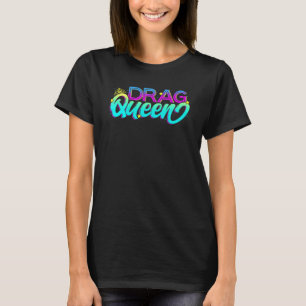 Drag Queen LGBT Stolz Drag Cabarets Show Karneval T-Shirt