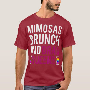 Drag Queens Mimosas Brunch Shirt
