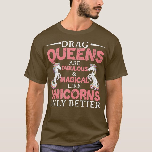 Drag Queens sind fein und magisch T-Shirt (Vorderseite)