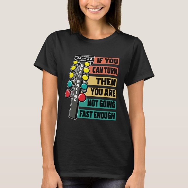 Drag Racing Car Track Quarter Mile Racer  Slogan   T-Shirt (Vorderseite)