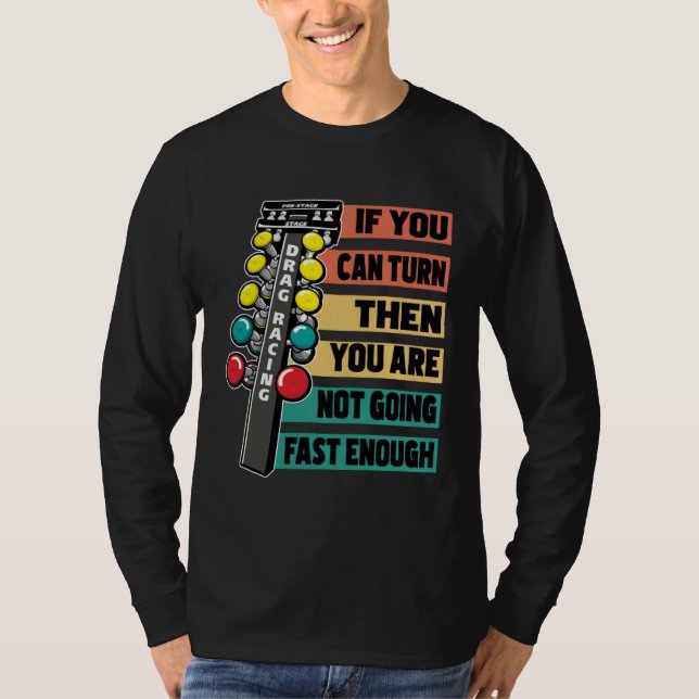Drag Racing Car Track Quarter Mile Racer  Slogan   T-Shirt (Vorderseite)