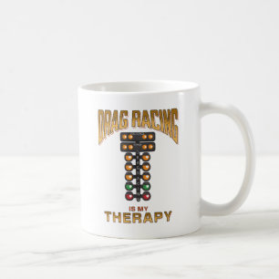 Drag Racing ist meine Therapie Lustiger Rennfahrer Kaffeetasse