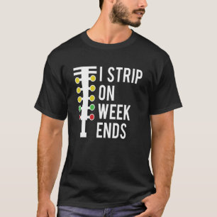 Drag Racing Quote für Rennfahrer T-Shirt