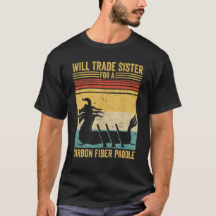 Dragon Boat Racing Race Paddle Sister Carbon Fibre T-Shirt