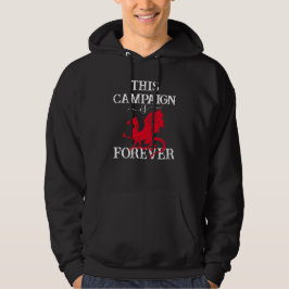 Dragon Diese Kampagne ist Dragon On Forever Funny Hoodie