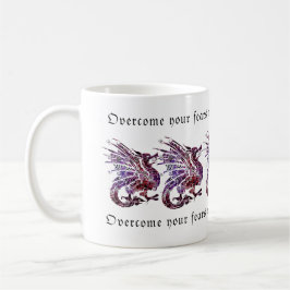 Dragon Fear Quotes - Mut und Stärke einbinden Kaffeetasse