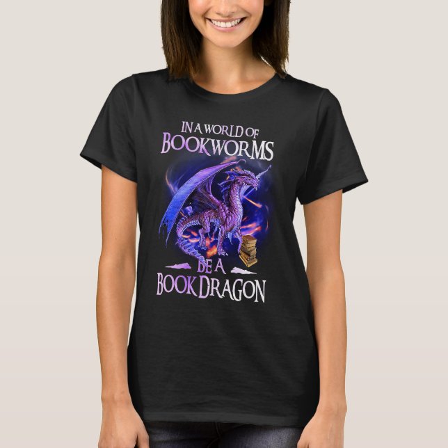 Dragon In A World Of Bookworms  Dragon T-Shirt (Vorderseite)