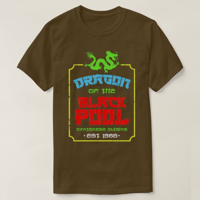 Dragon of the Black Pool Kantonesische Küche T-Shirt (Design vorne)