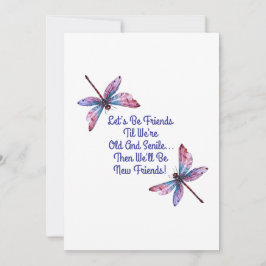Dragonfly gift Let's Be Friends Old Senile funny Dankeskarte