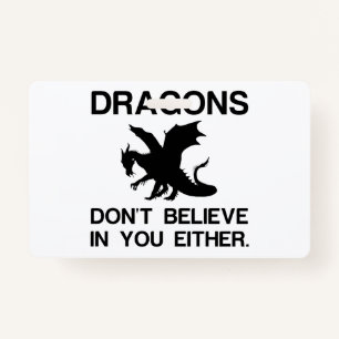 DRAGONS GLAUBEN AUCH NICHT AN SIE AUSWEIS