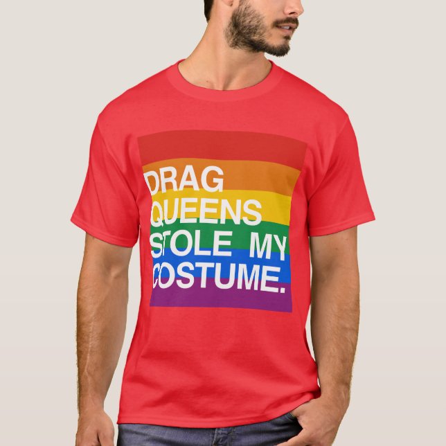 DRAGQUEEN STAHLEN MEIN KOSTÜM T-Shirt (Vorderseite)