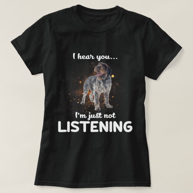 Drahthaar Zeige Griffon Hund ich höre, du nicht Li T-Shirt (Design vorne)