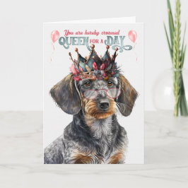 Drahthaarterrier Dackel Queen for Day Funny Birthd Karte