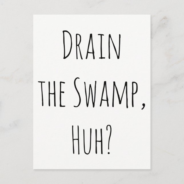 "Drain the Swamp, hm?" Botschaft von Verfassungen Postkarte (Vorderseite)