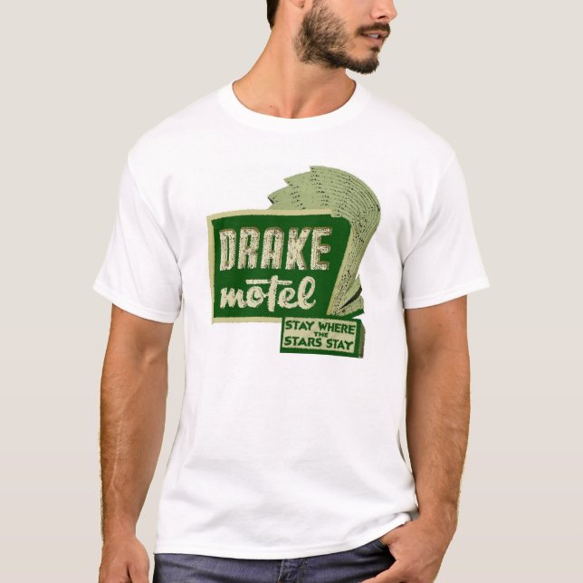 Drake-Motel - bleibe Sie, wo die Sterne bleibe T-Shirt (Vorderseite)