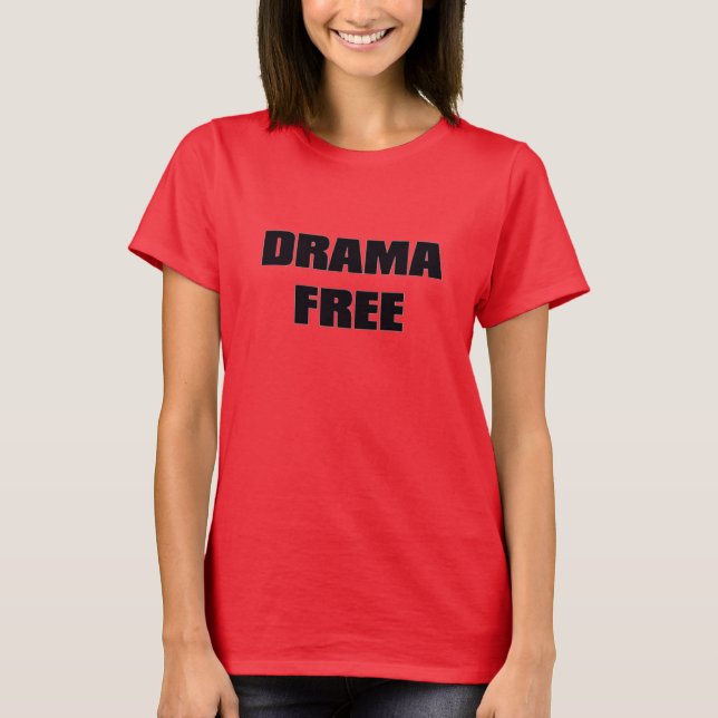 Drama-freier T - Shirt (Vorderseite)