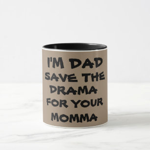 DRAMA FÜR IHRE MAMA-Tasse gerettet Tasse